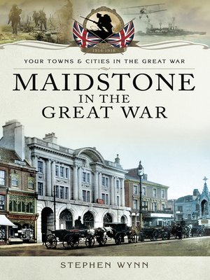 cover image of Maidstone in the Great War